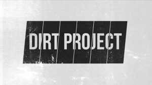 The Dirt Project