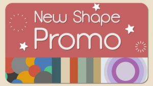 New Shape Promo