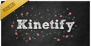 Kinetify, sends a happy message.