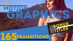 165 Transitions & 28 Titles Pack Motion Graphics