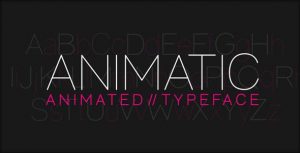 Animatic - Animated Typeface