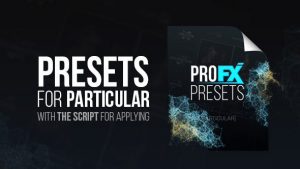 Pro FX Presets [Particular]