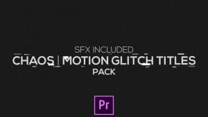 Chaos | Motion Glitch Titles | MOGRT for Premiere Pro