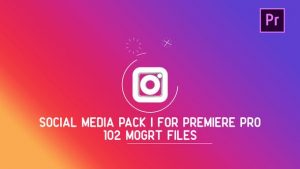 Social Media Pack | MOGRT for Premiere PRO