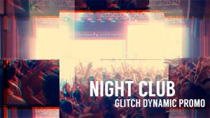 Night Club - Glitch Dynamic Promo